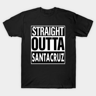 Santacruz Name Straight Outta Santacruz T-Shirt